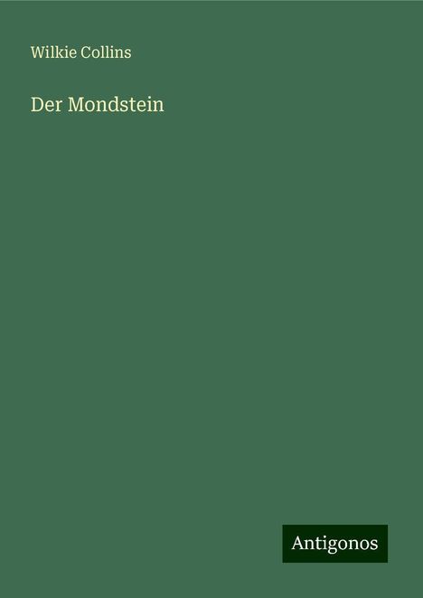 Wilkie Collins: Der Mondstein, Buch