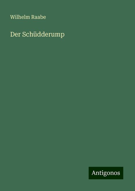 Wilhelm Raabe: Der Schüdderump, Buch