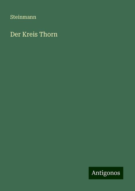 Steinmann: Der Kreis Thorn, Buch