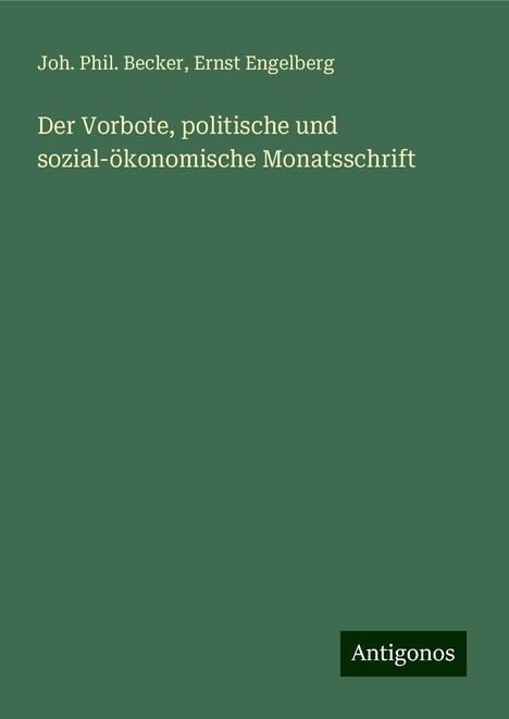 Joh. Phil. Becker: Der Vorbote, politische und sozial-ökonomische Monatsschrift, Buch