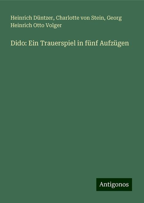 Heinrich Düntzer: Dido: Ein Trauerspiel in fünf Aufzügen, Buch