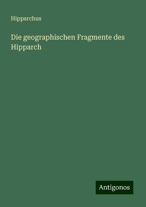 Hipparchus: Die geographischen Fragmente des Hipparch, Buch