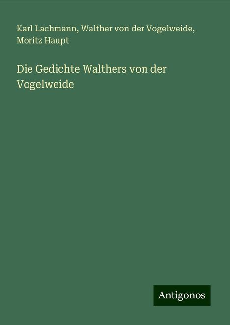 Karl Lachmann: Die Gedichte Walthers von der Vogelweide, Buch