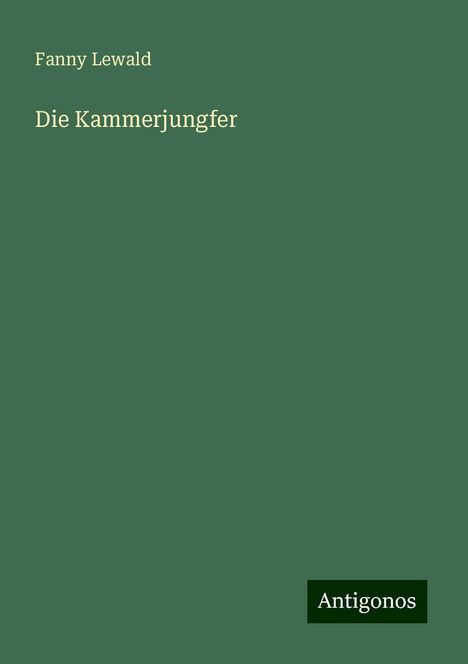 Fanny Lewald: Die Kammerjungfer, Buch