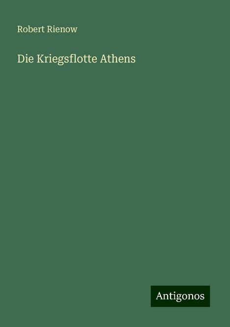 Robert Rienow: Die Kriegsflotte Athens, Buch