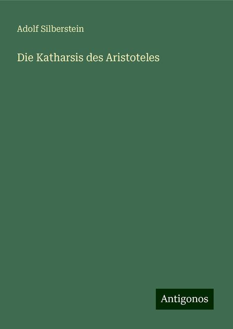 Adolf Silberstein: Die Katharsis des Aristoteles, Buch