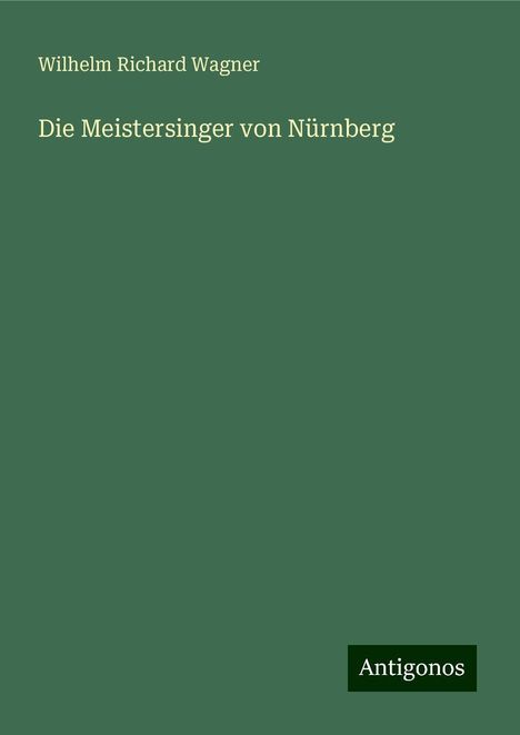 Wilhelm Richard Wagner: Die Meistersinger von Nürnberg, Buch