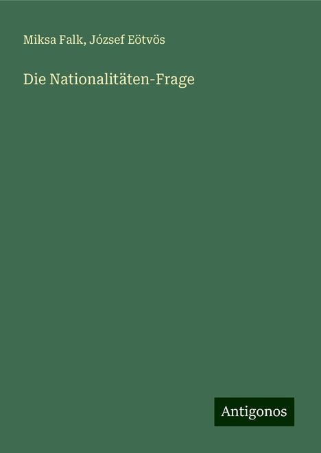 Miksa Falk: Die Nationalitäten-Frage, Buch