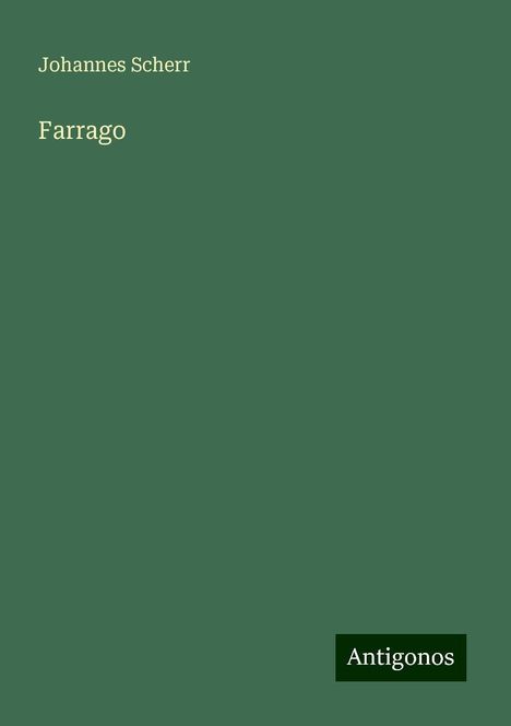 Johannes Scherr: Farrago, Buch