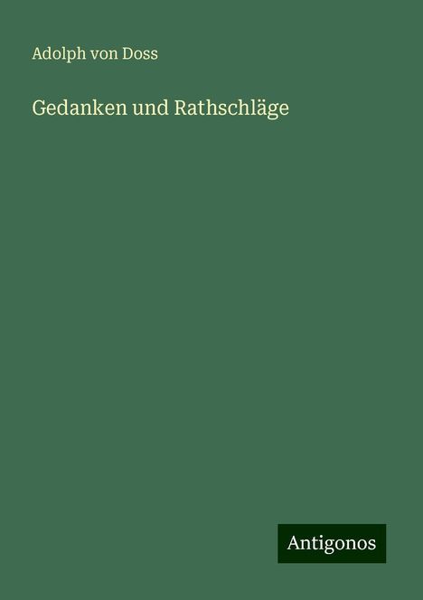 Adolph von Doss: Gedanken und Rathschläge, Buch