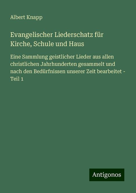 Albert Knapp: Evangelischer Liederschatz für Kirche, Schule und Haus, Buch