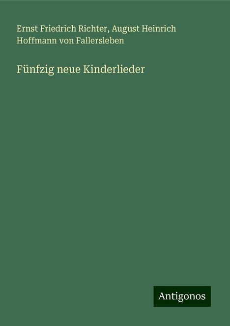 Ernst Friedrich Richter: Fünfzig neue Kinderlieder, Buch