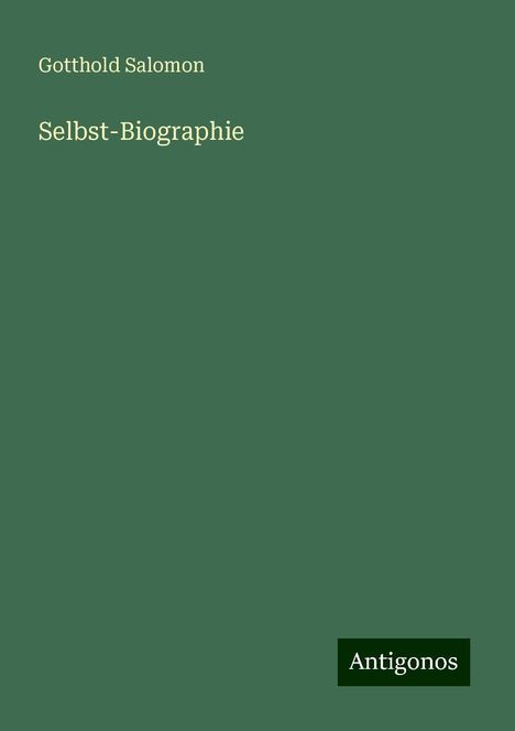 Gotthold Salomon: Selbst-Biographie, Buch
