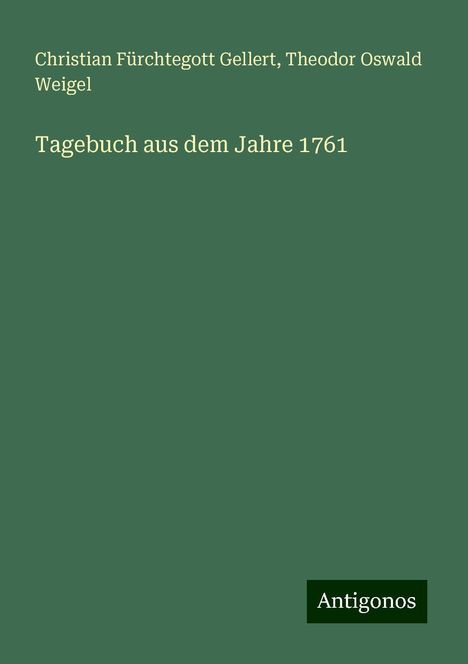 Christian Fürchtegott Gellert: Tagebuch aus dem Jahre 1761, Buch