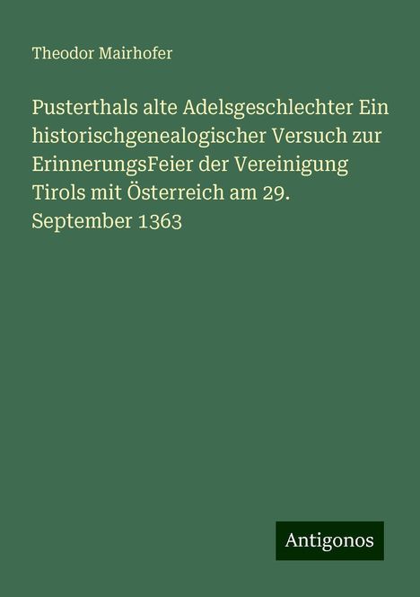 Theodor Mairhofer: Mairhofer, T: Pusterthals alte Adelsgeschlechter Ein histori, Buch