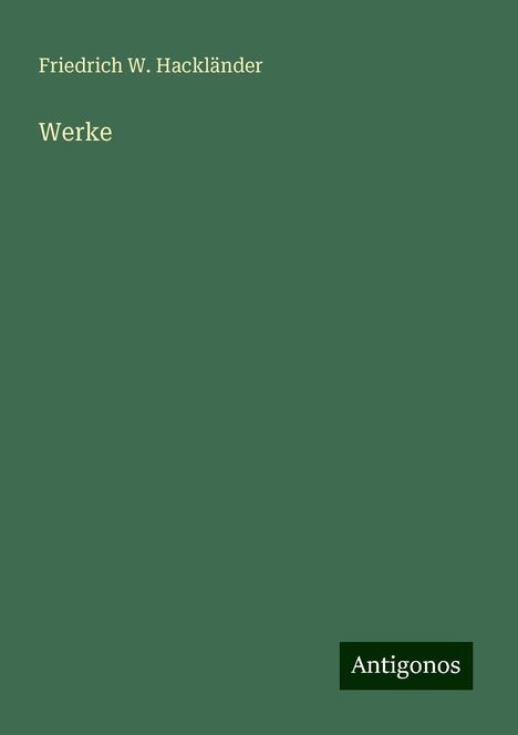 Friedrich W. Hackländer: Werke, Buch