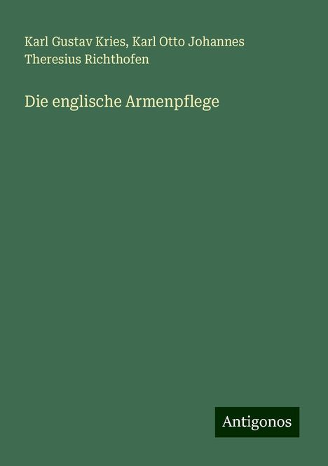 Karl Gustav Kries: Die englische Armenpflege, Buch