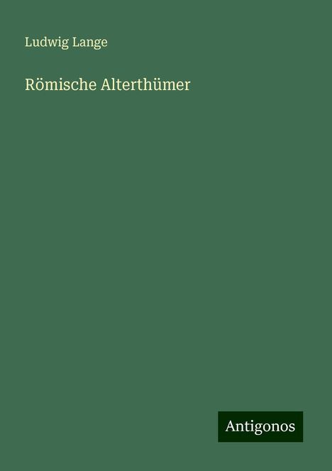Ludwig Lange: Römische Alterthümer, Buch