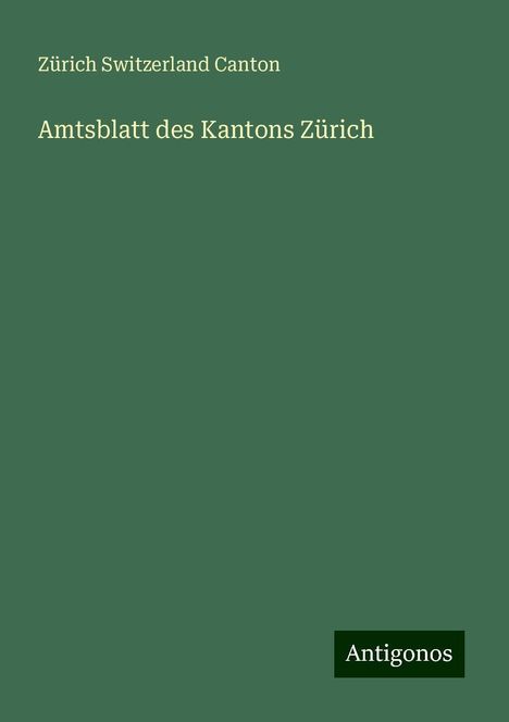 Zürich Switzerland Canton: Amtsblatt des Kantons Zürich, Buch