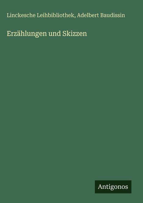 Linckesche Leihbibliothek: Erzählungen und Skizzen, Buch