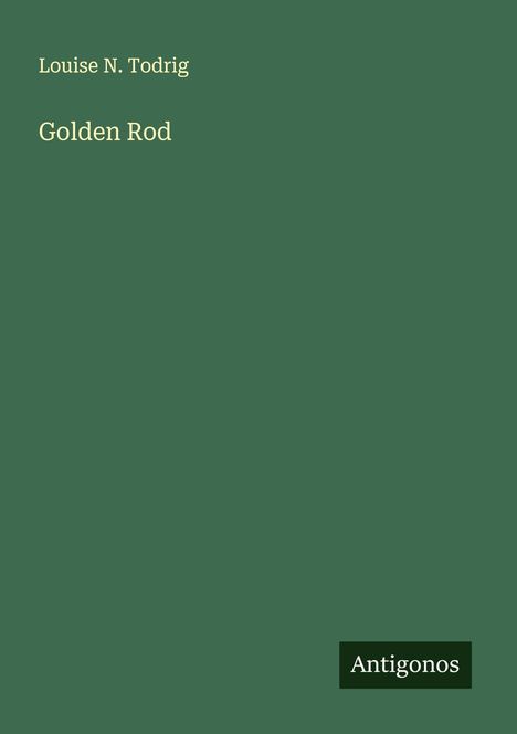Louise N. Todrig: Golden Rod, Buch