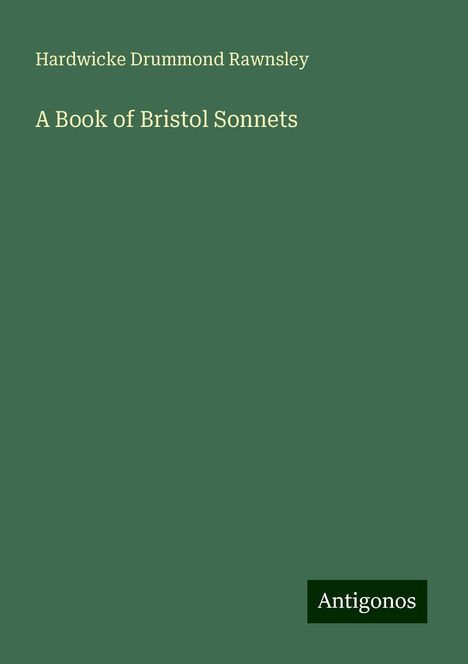 Hardwicke Drummond Rawnsley: A Book of Bristol Sonnets, Buch