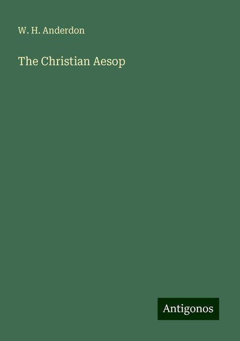 W. H. Anderdon: The Christian Aesop, Buch