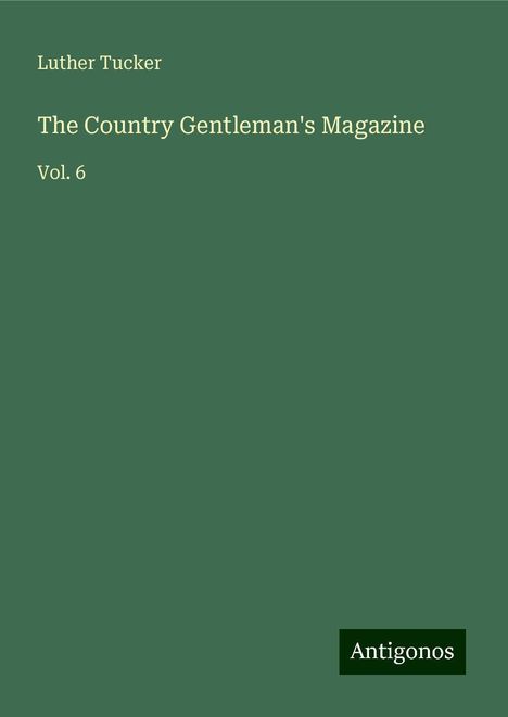 Luther Tucker: The Country Gentleman's Magazine, Buch