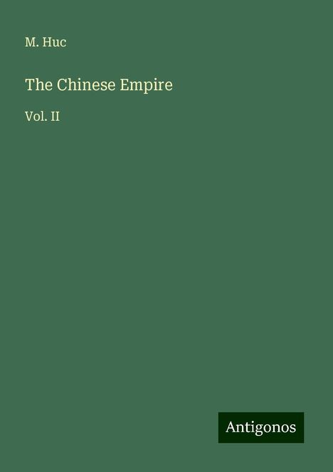 M. Huc: The Chinese Empire, Buch