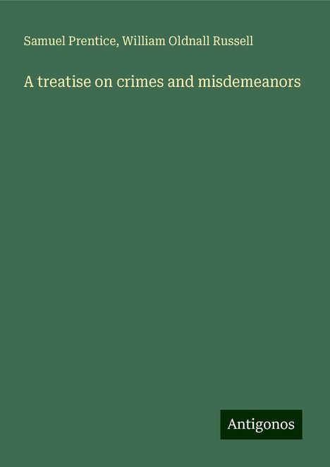 Samuel Prentice: A treatise on crimes and misdemeanors, Buch