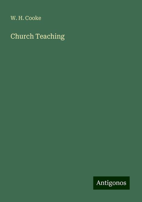 W. H. Cooke: Church Teaching, Buch