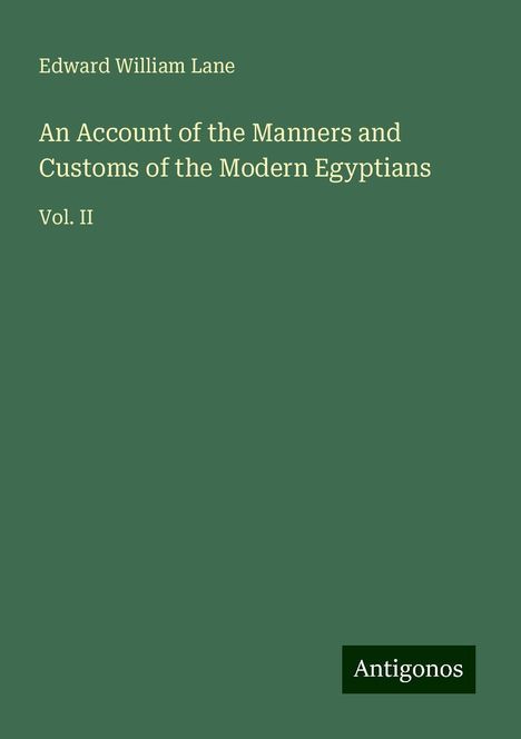 Edward William Lane: An Account of the Manners and Customs of the Modern Egyptians, Buch