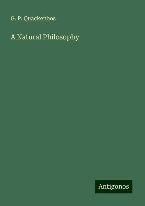 G. P. Quackenbos: A Natural Philosophy, Buch