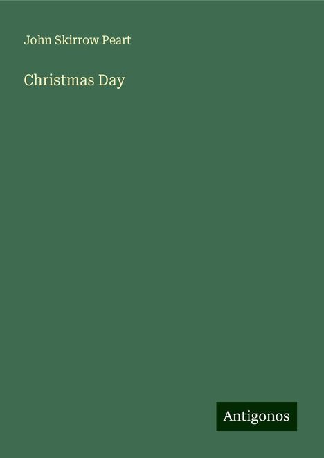 John Skirrow Peart: Christmas Day, Buch