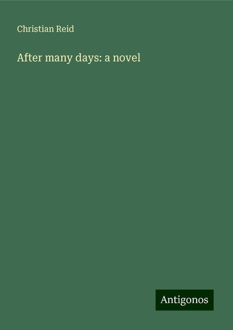 Christian Reid: After many days: a novel, Buch