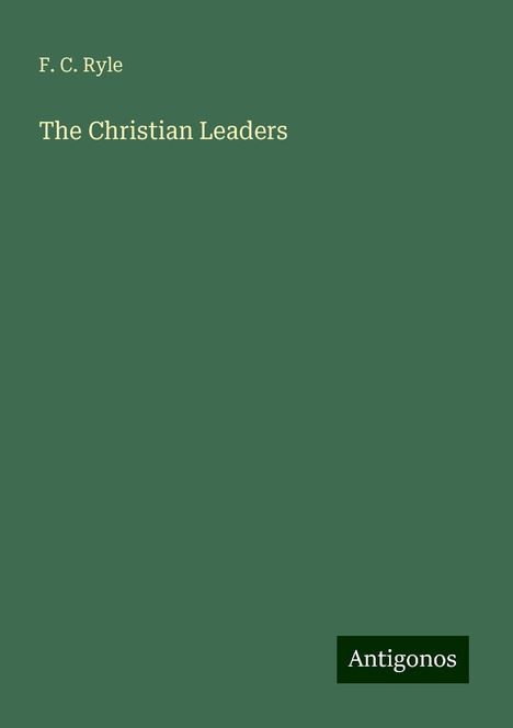 F. C. Ryle: The Christian Leaders, Buch