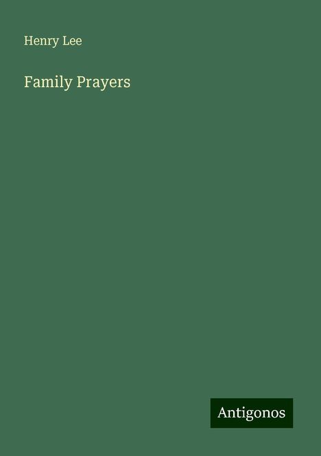 Henry Lee: Family Prayers, Buch