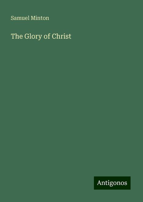 Samuel Minton: The Glory of Christ, Buch