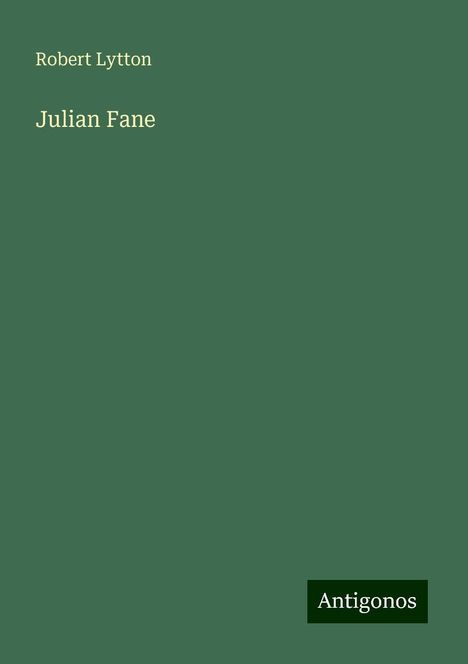 Robert Lytton: Julian Fane, Buch