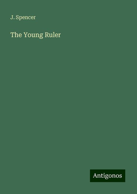 J. Spencer: The Young Ruler, Buch