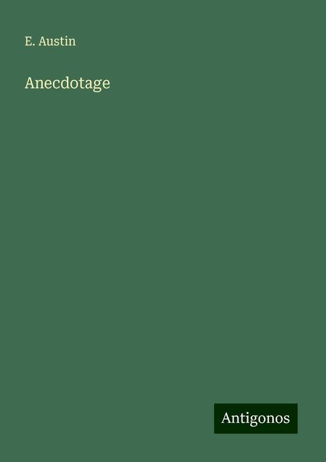 E. Austin: Anecdotage, Buch