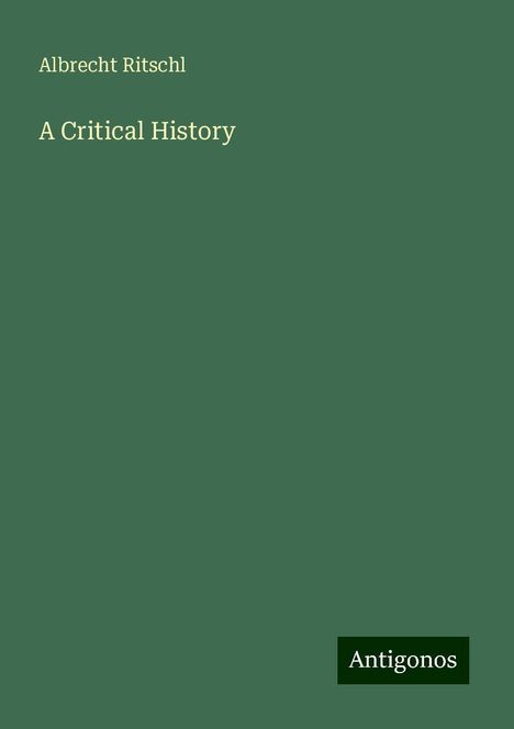 Albrecht Ritschl: A Critical History, Buch