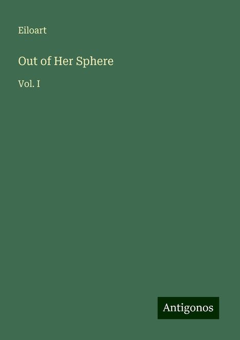 Eiloart: Out of Her Sphere, Buch