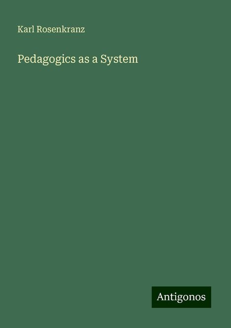 Karl Rosenkranz: Pedagogics as a System, Buch