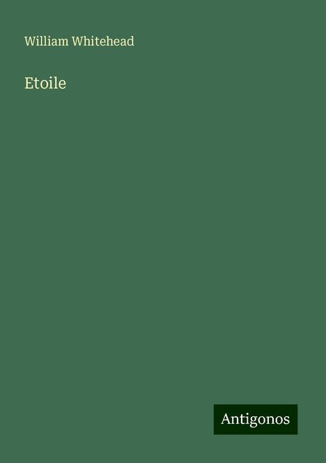 William Whitehead: Etoile, Buch