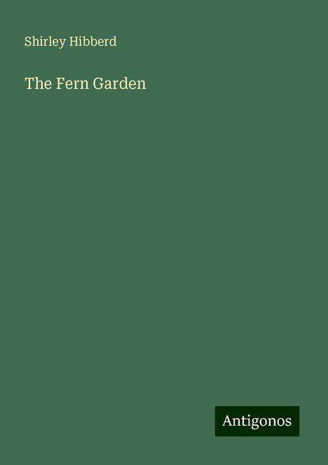 Shirley Hibberd: The Fern Garden, Buch