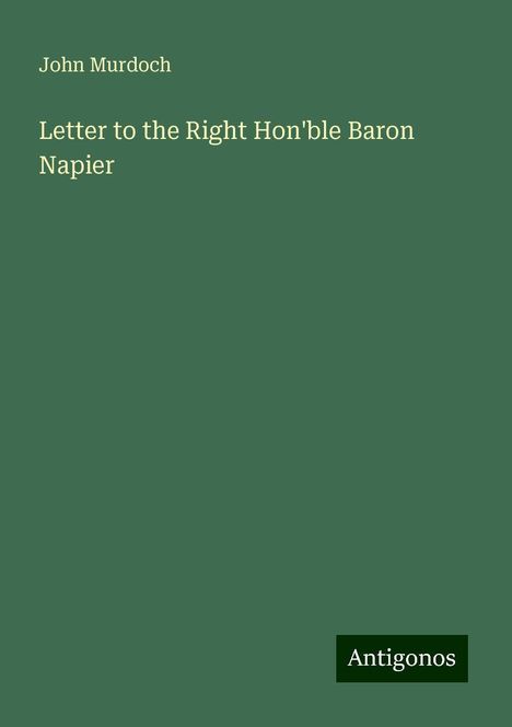 John Murdoch: Letter to the Right Hon'ble Baron Napier, Buch