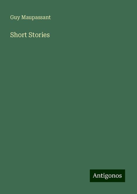 Guy Maupassant: Short Stories, Buch