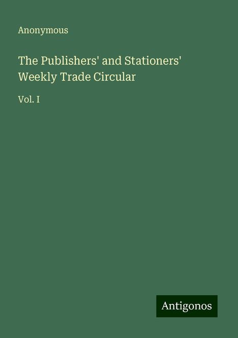 Anonymous: The Publishers' and Stationers' Weekly Trade Circular, Buch