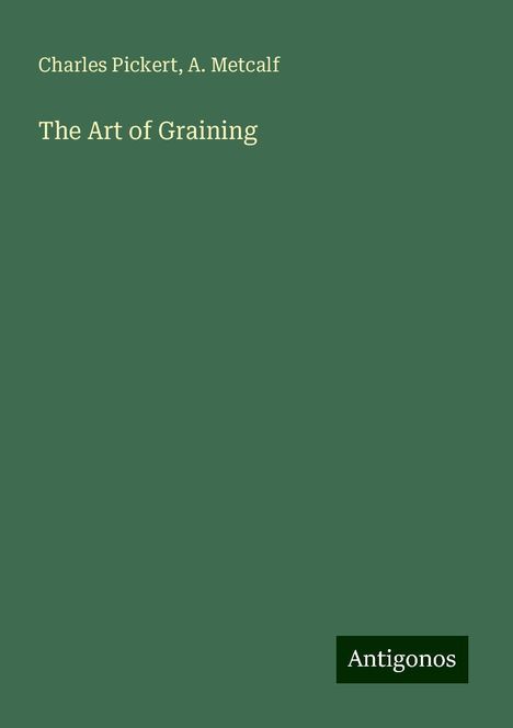 Charles Pickert: The Art of Graining, Buch